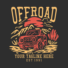 T Shirt Design Off Road With Jeep Car And Gray Background Vintage Illustration