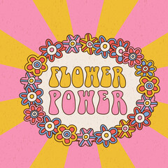 Poster - Flower power card template. Inspirational Hippie phrase, hand drawn hippy text. Motivational quote, vintage lettering, retro 70s 60s nostalgic poster , t-shirt print vector illustration.