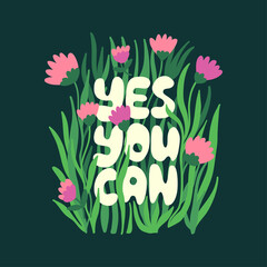 Wall Mural - Yes you can lettering with flower and grass