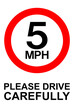 © Paul - Speed limit 5mph sign, Drive carefully