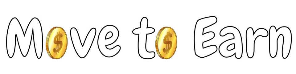 Canvas Print - Contour lettering Move to Earn with golden dollar coins instead of letter O isolated on white background. Ability to earn on NFT characters by moving around and playing games.