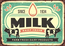 Milk Farm Fresh Dairy Products Advertisement. Food And Drink Retro Metal Sign With Cow Graphics And Creative Inscription. Vintage Milk Vector Poster Design.