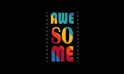 AWE SO ME T SHIRT DESIGN, TYPOGRAPHY T SHIRT DESIGN