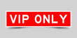 Red color square shape sticker label with word VIP (abbreviation of very important person) only on gray background