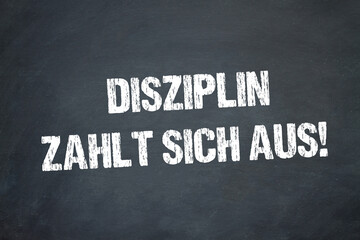 Poster - Disziplin zahlt sich aus!