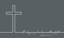 Christianity Concept Illustration. Cross And For By Grace You Have Been Saved Throught Faith Phrase. Thin Line Style