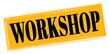 © outchill - WORKSHOP text written on orange-black stamp sign.