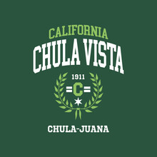 Chula Vista, California Design For T-shirt. College Tee Shirt Print. Typography Graphics For Sportswear And Apparel. Vector Illustration.