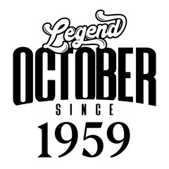 Wall Mural - Legend since October1959, Retro vintage birthday typography design for Tshirt