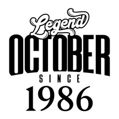 Wall Mural - Legend since October1986, Retro vintage birthday typography design for Tshirt