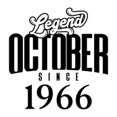 Wall Mural - Legend since October1966, Retro vintage birthday typography design for Tshirt