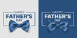 © gomolach - Vector Fathers Day Banner. Text with 3d Realistic Silk Blue Striped Bow Tie. Glossy Bowtie, Tie Gentleman. Fathers Day Holiday Concept. Design Template for Greeting Card, Invitation, Poster, Print