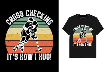 Wall Mural - cross checking it's How I Hug! ice hockey t shirt design