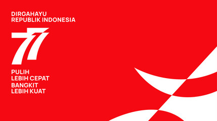 Jakarta, Indonesia: August 17, 2022: Anniversary of Republic of Indonesia Banner. Independence Day. 77 Years. Pulih Lebih Cepat, Bangkit Lebih Kuat (Translate: Recover Faster, Rise Stronger). Vector.