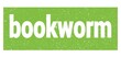 bookworm text written on green stamp sign.