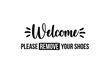 Welcome please remove your shoes vintage rusty metal sign on a white background, vector illustration