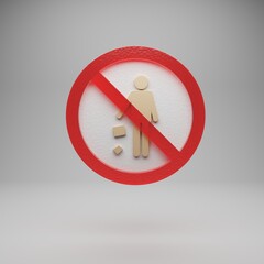 Poster - Beautiful abstract illustration Forbidden, litter, problem, prohibition symbol icon on a grey background. 3d rendering illustration. Background pattern for design.