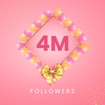 Thank you 4M or 4 million followers with pink and gold balloon frames, gold bow on pink background. Premium design for banner, social networks, social media story, poster, and subscribers.