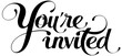 You're invited - custom calligraphy text