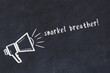 Chalk sketch of loudspeaker and inscription snorkel breather