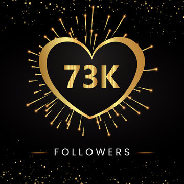 Thank you 73k or 73 thousand followers with gold heart, fireworks and golden bokeh isolated on black background. Premium design for poster, social media story, social sites posts, banner.