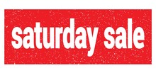 Saturday Sale Text Written On Red Stamp Sign.