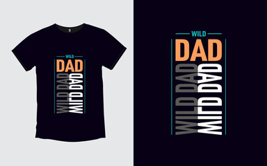 Wall Mural - Wild Dad Father's modern poster and t shirt design