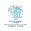 © IMG visuals icons - Machine readable content turquoise concept icon. Computer processing. Key imperative abstract idea thin line illustration. Isolated outline drawing. Editable stroke. Arial, Myriad Pro-Bold fonts used