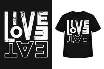 Wall Mural - Live love eat typography t-shirt vintage style design motivational quote for life