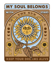 Esoteric Sun And Sunflower Illustration With Slogan In Mystic Tarot Card Style