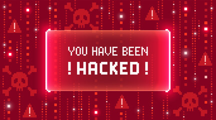 Web banner with phrase You Have Been Hacked. Concept of cyber attack, hacking or spyware