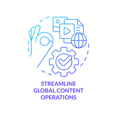 Wall Mural - Streamline global content operations blue gradient concept icon. Worldwide connection. Design strategy abstract idea thin line illustration. Isolated outline drawing. Myriad Pro-Bold fonts used