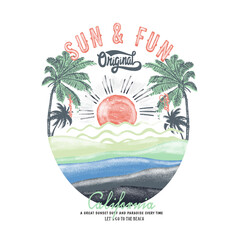 sun and fun original in California beach, Summer beach vibes graphic print design for t shirt print, poster, sticker, background and other uses.