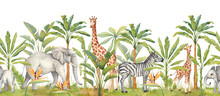 Beautiful Tropical Horizontal Seamless Pattern With Hand-painted Watercolor Animals And Palm Trees. African Animals: Giraffe, Elephant, Zebra. Botanical Art.