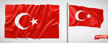 Vector Realistic Illustration Of Turkish Flags On A Transparent Background.
