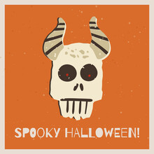 Halloween Retro Greeting Card. Creepy Skull Of A Magical Creature With Horns, Burning Red Pupils. Spooky Halloween Text.