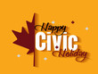 Happy Civic Holiday. Civic Holiday Canada. Federal Canadian. Holiday concept. Template for background, Web banner, card, poster. Happy Civic holiday Typography. 