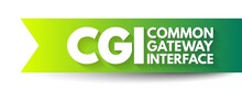 CGI Common Gateway Interface - Provides The Middleware Between Www Servers And External Databases And Information Sources, Acronym Text Concept Background