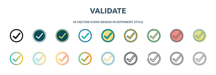 Wall Mural - validate icon in 18 different styles such as thin line, thick line, two color, glyph, colorful, lineal color, detailed, stroke and gradient. set of validate vector for web, mobile, ui