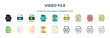 video file icon in 18 different styles such as thin line, thick line, two color, glyph, colorful, lineal color, detailed, stroke and gradient. set of video file vector for web, mobile, ui
