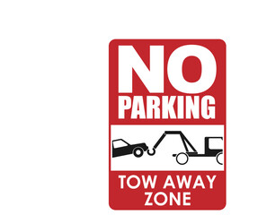 Wall Mural - No parking sign , do not park car and tow away zone warning alert sign