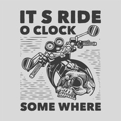 Canvas Print - vintage slogan typography it’s ride o’clock some where for t shirt design