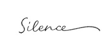 Silence Simple Word Isolated On White Background. Hand Drawn Modern Black Calligraphy. Charcoal Line Lettering. Please Do Quite Banner. Sound Off Quote. Modern Line Calligraphy With Swash.