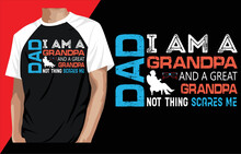 IAM DAD AND GRANDPA T-SHIRT DESIGN.