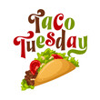 Taco tuesday with meat and vegetables. Mexican hand drawn lettering quote. Food with tortilla, tomato. Typography vector illustration