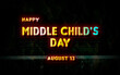 © Rehmat - Happy Middle Child's Day, holidays month of august , Empty space for text, vector design