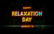 © Rehmat - Happy Relaxation Day, holidays month of august , Empty space for text, vector design