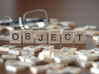 Wall Mural - object word or concept represented by wooden letter tiles on a wooden table with glasses and a book