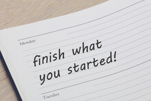 Finish What You Started Diary Reminder Appointment Open On Desk
