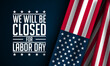 © Be Pro - Labor Day Background Design. We will be closed for Labor Day.